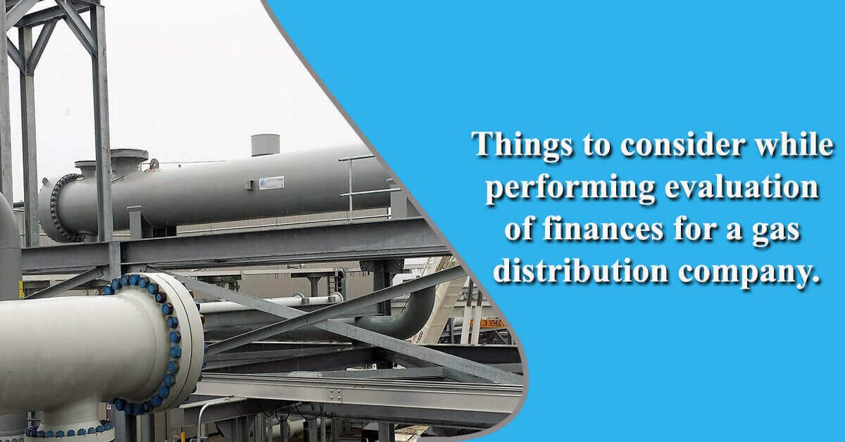 Evaluation of Finances for Gas Distribution Companies