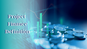 Project Finance - Transaction Flow and Advantages