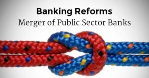 Mergers of Public Sector Banks: Will the MSME be victim to a ‘middle class’ treatment?